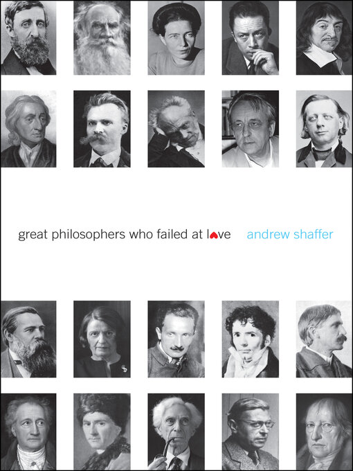 Title details for Great Philosophers Who Failed at Love by Andrew Shaffer - Available